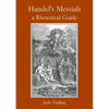 Handel's Messiah: a Rhetorical Guide - Paperback