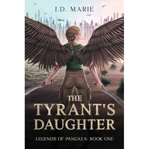 The Tyrant's Daughter: Book One of the Legends of Pangaea - Paperback