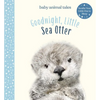 Goodnight, Little Sea Otter - Hardcover
