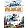 Wildheart: The Daring Adventures of John Muir - Paperback
