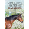 Ciara & Misty's Connemara Pony Adventures The Coral Cove Horses Series Collection - Books 1 to 3 - Paperback