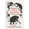 Boggarts, Trolls and Tylwyth Teg: Folk Tales of Hidden People & Lost Lands - Paperback
