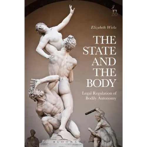 The State and the Body: Legal Regulation of Bodily Autonomy - Paperback