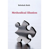 Methodical Illusion - Hardcover