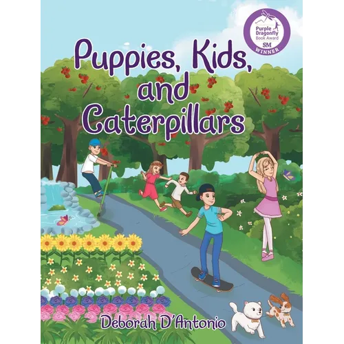 Puppies, Kids, and Caterpillars - Hardcover