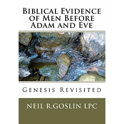 Biblical Evidence of Men Before Adam and Eve - Paperback