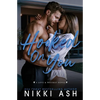 Hooked on You: A Single Dad Meets a Struggling Single Mom, Age Gap, Nanny Romance - Paperback