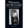Witnesses for the Lamb: The True Story of Hijacking, Murder, and Suicide in the Ozarks - Paperback