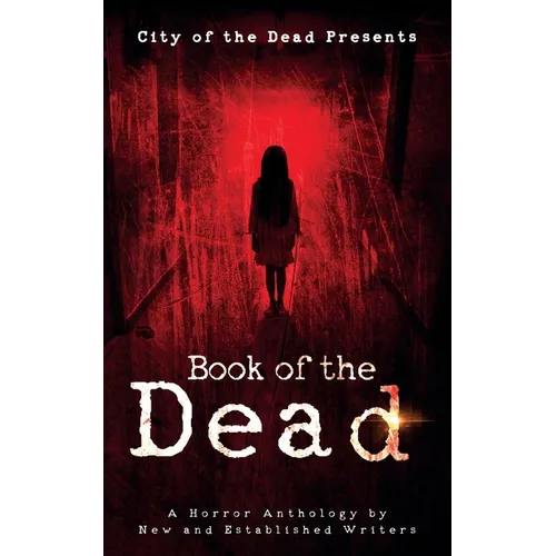 Book Of The Dead: A Horror Anthology by New and Established Writers - Paperback