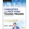 Candlestick and Pivot Point Trading Triggers +Website - Setups for Stock, Forex, and FuturesMarkets, Second Edition - Paperback