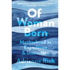 Of Woman Born: Motherhood as Experience and Institution - Paperback