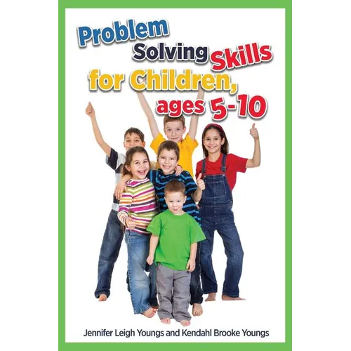 Problem Solving Skills for Children, Ages 5-10 (English Edition) - Paperback