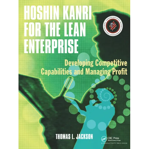 Hoshin Kanri for the Lean Enterprise: Developing Competitive Capabilities and Managing Profit [With CD-ROM] - Paperback