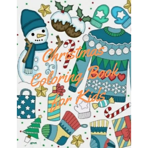Christmas Coloring Book for Kids: coloring book for boys, girls, and kids of 2 to 8 years old - Paperback