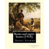 Beasts and super-beasts (1914). By: H. H. Munro ("Saki"), (short stories, including "The Lumber-Room"): Hector Hugh Munro (18 December 1870 - 14 Novem - Paperback