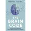 The Brain Code: Using Neuroscience to Improve Learning, Memory and Emotional Intelligence - Hardcover