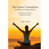 The Cancer Conundrum And Ways of Dealing With It: Using Hypnotherapy, Spiritualism and Conventional Treatments to Help You Feel Stronger - Paperback