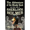 The Adventure of the Bloody Duck and other adventures of Sherlock Holmes - Paperback