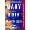 Mary and the Birth of Frankenstein - Paperback