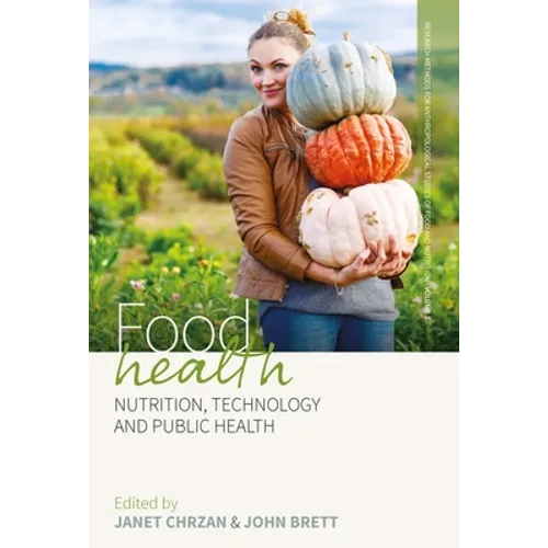 Food Health: Nutrition, Technology, and Public Health - Paperback