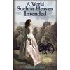 A World Such as Heaven Intended - Paperback