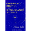 Giordano Bruno and Renaissance Science - Hardcover