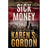 Sick Money: A Whodunnit Sure to Raise Your Blood Pressure - Paperback