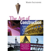 The Art of Construction: Projects and Principles for Beginning Engineers & Architects - Paperback