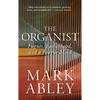 The Organist: Fugues, Fatherhood, and a Fragile Mind - Paperback