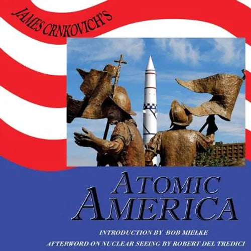 James Crnkovich's Atomic America - Paperback