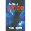 The Ethics of Destruction - Paperback