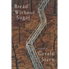 Bread Without Sugar: Poems (Revised) - Paperback