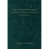 The Apostolic Fathers: Greek Texts and English Translations - Hardcover