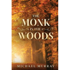 The Monk in the Woods - Paperback