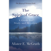 The Spirit of Grace: A Guide for Study and Devotion - Paperback