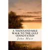 A Thousand-Mile Walk to the Gulf (annotated) - Paperback