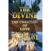 The Divine Matrimony: The Creation of Love - Paperback