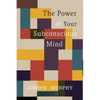 The Power of Your Subconscious Mind - Paperback