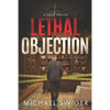 Lethal Objection: An Edward Mead Legal Thriller: Book Two - Paperback
