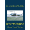 Bitter Medicine, A Doctor's Year in Vietnam - Paperback