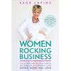 Women Rocking Business: The Ultimate Step-By-Step Guidebook to Create a Thriving Life Doing Work You Love - Paperback