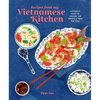 Recipes from My Vietnamese Kitchen: Authentic Food to Awaken the Senses & Feed the Soul - Hardcover