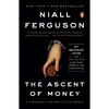 The Ascent of Money: A Financial History of the World: 10th Anniversary Edition - Paperback