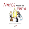 Amigos Hasta La Muerte - Hardcover