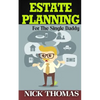 Estate Planning For The Single Daddy: A Simple Guide To Understanding The Basics Of Estate Planning - Paperback