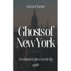 Ghosts of New York: Ten Haunted Places in The Big Apple - Paperback