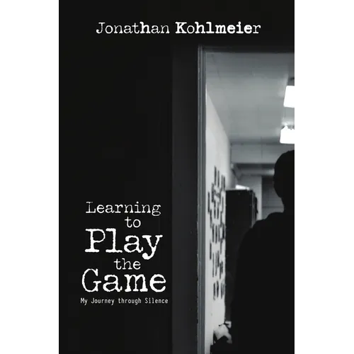 Learning to Play the Game: My Journey Through Silence - Paperback