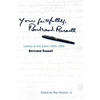 Yours Faithfully, Bertrand Russell: Letters to the Editor 1904-1969 - Hardcover