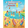 Beach Coloring Book for Toddlers: A Kids Day at the Beach, Summer Vacation Beach Theme Coloring Book for Preschool & Elementary Little Boys & Girls Ag - Paperback
