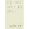 Liturgy and the Arts - Paperback